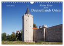 Kleine Reise durch Deutschlands Osten (Wandkalender 2025 DIN A4 quer), CALVENDO Monatskalender