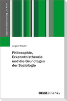 Philosophie, Erkenntnistheorie und die Grundlagen der Soziologie