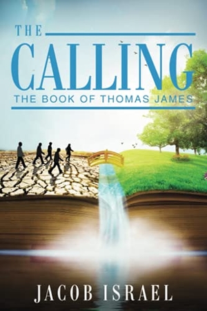 Israel, Jacob. The Calling - The Book Of Thomas James. Gatekeeper Press, 2021.