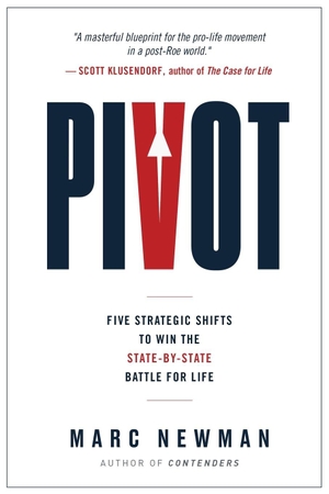 Newman, Marc. Pivot - Five Strategic Shifts to Win the State-By-State Battle for Life. Refocus Press, 2026.