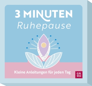Groh Verlag (Hrsg.). 3-Minuten-Ruhepause - Kleine Anleitungen für jeden Tag | Entspannungsübungen für die kleine Pause im Alltag. Groh Verlag, 2024.