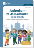 Judentum im Ethikunterricht - lebensnah