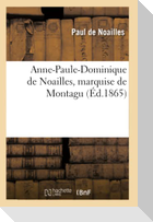 Anne-Paule-Dominique de Noailles, Marquise de Montagu 2e Éd