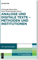 Analoge und digitale Texte - Methoden und Institutionen