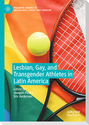 Lesbian, Gay, and Transgender Athletes in Latin America