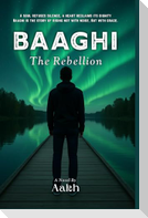 Baaghi (The Rebellion)