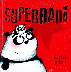 Bright, Rachel. Superpapá. Ediciones Jaguar, 2017.