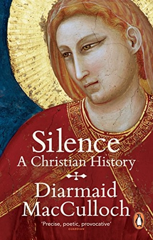 Macculloch, Diarmaid. Silence - A Christian History. DK, 2014.