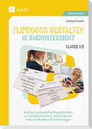 Flipbooks gestalten im Sachunterricht Klasse 1/2