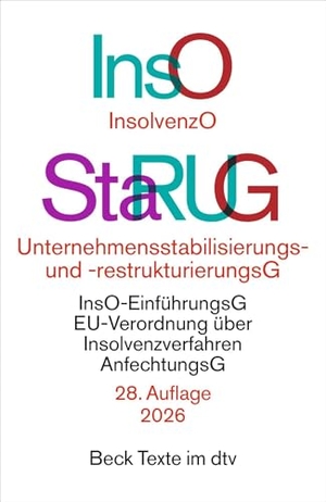 Insolvenzordnung / Unternehmensstabilisierungs- und -restrukturierungsgesetz. InsO / StaRUG - mit Einführungsgesetz zur Insolvenzordnung, VO (EU) 2015/848 über Insolvenzverfahren, Insolvenzrechtlicher Vergütungsverordnung, Sanierungs- und insolvenzrechtlichem Krisenfolgenabmilderungsgesetz, Anfechtungsgesetz und weiteren insolvenzrechtlichenVorschriften. Textausgabe. Rechtsstand: 1. April 2026. dtv Verlagsgesellschaft, 2026.