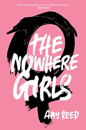 Reed, Amy. The Nowhere Girls. Simon & Schuster Books for Young Readers, 2019.