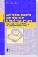 Autonomous Dynamic Reconfiguration in Multi-Agent Systems