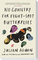 No Country for Eight-Spot Butterflies