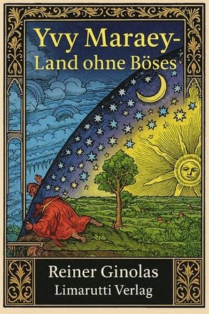 Ginolas, Reiner. Yvy Maraey - Land ohne Böses. Limarutti Verlag, 2025.