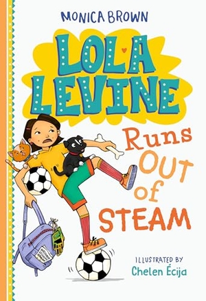 Brown, Monica. Lola Levine Runs Out of Steam. Little, Brown Books for Young Readers, 2026.