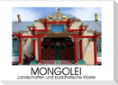 Mongolei - Landschaften und buddhistische Klöster (Wandkalender 2022 DIN A2 quer)