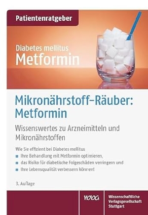 Gröber, Uwe / Klaus Kisters. Mikronährstoff-Räuber: Metformin - Wissenswertes zu Arzneimitteln und Mikronährstoffen. Patientenratgeber. Wissenschaftliche, 2022.