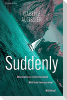 Suddenly