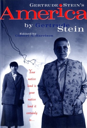 Stein, Gertrude. Gertrude Stein's America. Liveright Publishing Corporation, 1996.