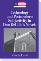 Technology and Postmodern Subjectivity in Don DeLillo¿s Novels