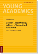 German Space Strategy in Times of Geopolitical Turbulence