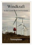 Windkraft in der Landschaft Ostfrieslands / Terminplaner (Wandkalender 2024 DIN A3 hoch), CALVENDO Monatskalender