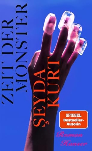 Kurt, Seyda. Zeit der Monster - Roman. Carl Hanser Verlag, 2026.