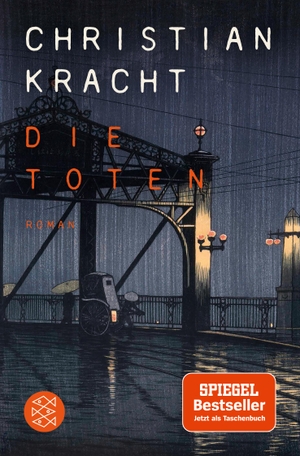 Kracht, Christian. Die Toten - Roman. FISCHER Taschenbuch, 2018.