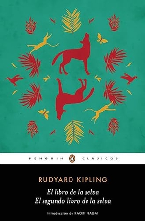 Kipling, Rudyard. El Libro de la Selva / El Segundo Libro de la Selva / The Jungle Books. Prh Grupo Editorial, 2016.