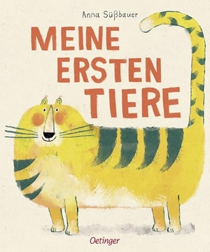Süßbauer, Anna. Meine ersten Tiere - Künstlerisch illustriertes Bildwörterbuch, um erste Tiernamen zu lernen. Oetinger, 2023.