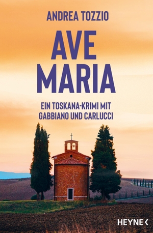 Tozzio, Andrea. Ave Maria - Ein Toskana-Krimi mit Gabbiano und Carlucci. Heyne Taschenbuch, 2024.