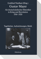 Als deutsch-jüdischer Historiker in Krieg und Revolution 1914-1920. 