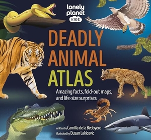 Planet, Lonely. Lonely Planet Kids Deadly Animal Atlas - Amazing Facts, Fold Out Maps & Lift the Flaps Meet Snakes, Sharks, Tigers, Jellyfish & More Packed with Beautiful Illustrations. Lonely Planet, 2024.