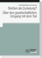 Sterben als Zumutung? Über den gesellschaftlichen Umgang mit dem Tod