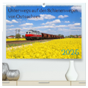 Unterwegs auf den Schienenwegen von Ostsachsen (hochwertiger Premium Wandkalender 2025 DIN A2 quer), Kunstdruck in Hochglanz
