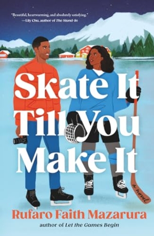 Mazarura, Rufaro Faith. Skate It Till You Make It. St. Martins Press, 2026.