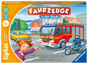 Brand, Inka und Markus. Ravensburger tiptoi Spiel 00127 Fahrzeuge in der Stadt - Lernspiel ab 3 Jahren, lehrreiches Zuordnungsspiel für Jungen und Mädchen, für 1-4 Spieler - Wähle das richtige Fahrzeug und fahre zum gesuchten Ort!. Ravensburger Spieleverlag, 2022.