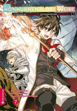Shinkoshoto / Sato, Miso et al. Der konkurrenzlose Weise - Mit der Hilfe von Gaming-Wissen zur Nummer Eins einer anderen Welt 07. Altraverse GmbH, 2025.