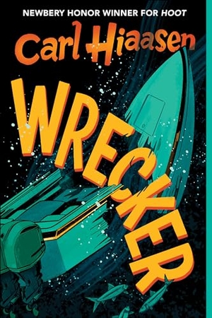 Hiaasen, Carl. Wrecker. Random House Children's Books, 2023.
