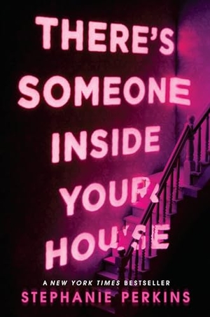 Perkins, Stephanie. There's Someone Inside Your House. Penguin Young Readers Group, 2017.
