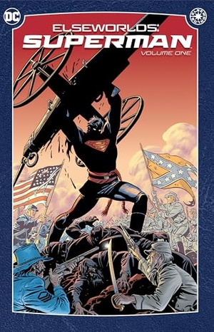 Chaykin, Howard / Roger Stern. Elseworlds: Superman Vol. 1. DC Comics, 2024.