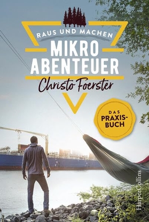 Foerster, Christo. Mikroabenteuer - Das Praxisbuch. HarperCollins, 2020.
