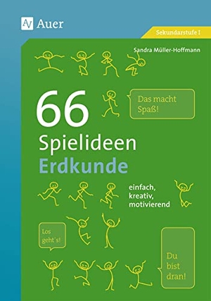 Müller-Hoffmann, Sandra. 66 Spielideen Erdkunde - einfach, kreativ, motivierend (5. bis 10. Klasse). Auer Verlag i.d.AAP LW, 2015.