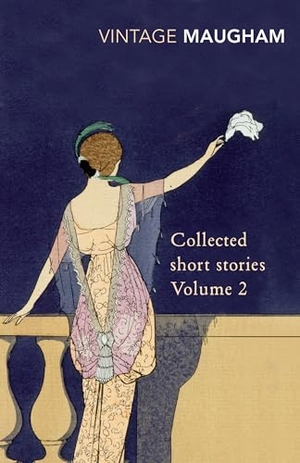Maugham, W. Somerset. Collected Short Stories Volume 2. DK, 2002.