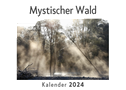 Mystischer Wald (Wandkalender 2024, Kalender DIN A4 quer, Monatskalender im Querformat mit Kalendarium, Das perfekte Geschenk)