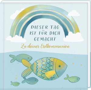 Geldkuvert-Geschenkbuch - Dieser Tag ist für dich gemacht - Zu deiner Erstkommunion. Coppenrath, 2023.