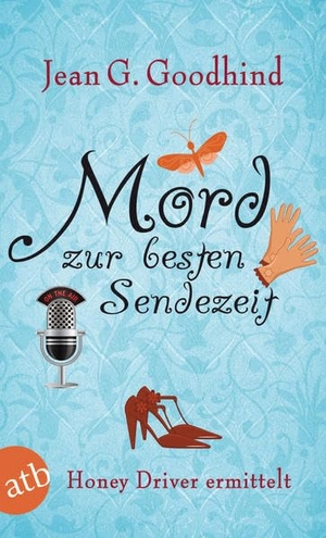 Goodhind, Jean G.. Mord zur besten Sendezeit - Honey Driver ermittelt. Aufbau Taschenbuch Verlag, 2013.