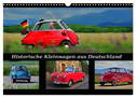 Historische Kleinwagen aus Deutschland (Wandkalender 2024 DIN A3 quer), CALVENDO Monatskalender