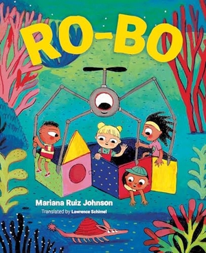 Ruiz Johnson, Mariana. Ro-Bo. Orca Book Publishers, 2025.