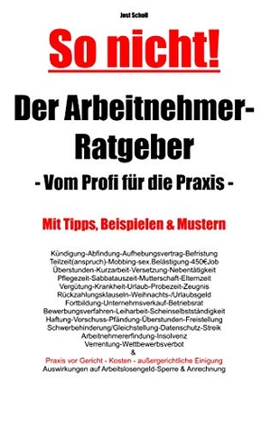 Scholl, Jost. Der Arbeitnehmer-Ratgeber - Vom Profi für die Praxis. Books on Demand, 2020.